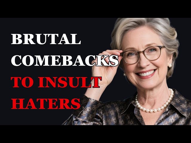 Brutal Comebacks to Insult Haters