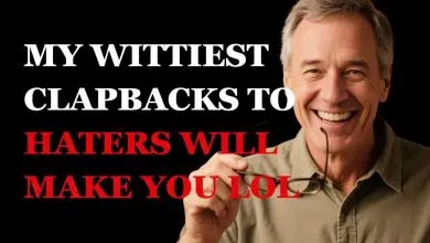 My Wittiest Clapbacks to Haters Will Make You LOL!