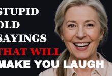 Stupid Old Sayings About Life That Will Make You Laugh