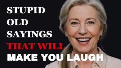 Stupid Old Sayings About Life That Will Make You Laugh