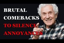 Shut Down Annoyances With These Brilliant Comebacks