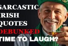 Sarcastic Irish Quotes Debunked: Time to Laugh?
