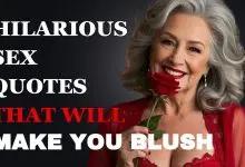 Naughty but Nice! Hilarious Sex Quotes That’ll Have You Blushing and Belly Laughing!