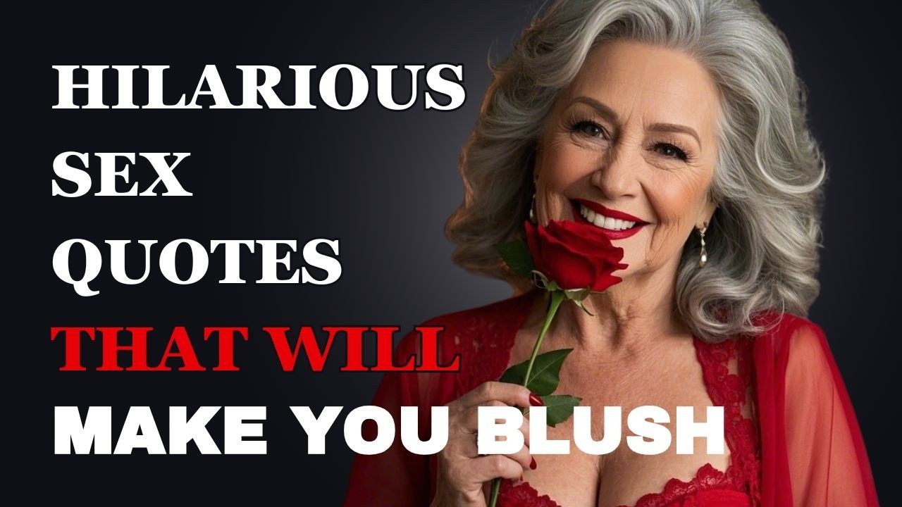 Naughty but Nice! Hilarious Sex Quotes That’ll Have You Blushing and Belly Laughing!